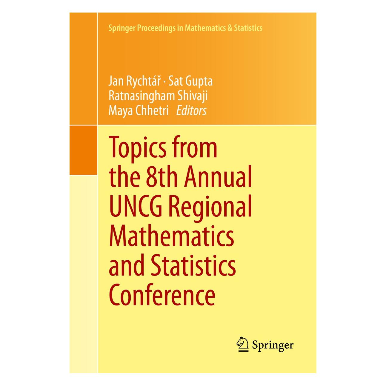 Springer Topics from the 8th Annual UNCG Regional Mathematics and Statistics Conference (Englisch, Hardcover, Jan Rychtář, Maya Chhetri, Ratnasingham Shivaji, Sat Gupta) (9781461493310)
