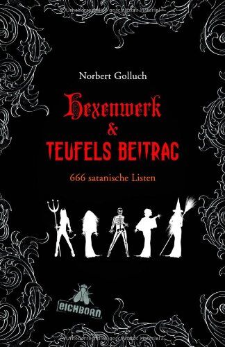 Norbert Golluch - Hexenwerk & Teufels Beitrag: 666 satanische Listen - Preis vom 30.09.2026 09:01:18 h