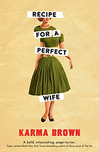 Karma Brown - Recipe for a Perfect Wife: Featured in The New York Times, The Globe and Mail, and the Toronto Star - Preis vom 10.10.2026 11:48:34 h