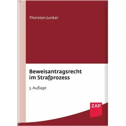 Beweisantragsrecht im Strafprozess, Fachbücher von Thorsten Junker
