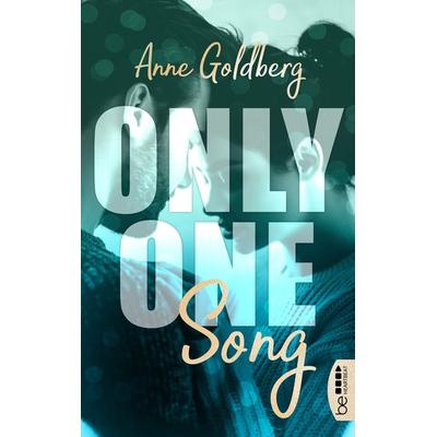 Only One Song, Taschenbuch von Anne Goldberg, Bastei Lübbe