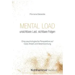 Mental Load - unsichtbare Last, sichtbare Folgen, Sachbücher von Filomena Sabatella