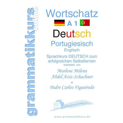 Wörterbuch Deutsch - Portugiesisch - Englisch A1, Taschenbuch von Marlene Abdel Aziz-Schachner,Carlos Figueiredo, BoD – Books on Demand,