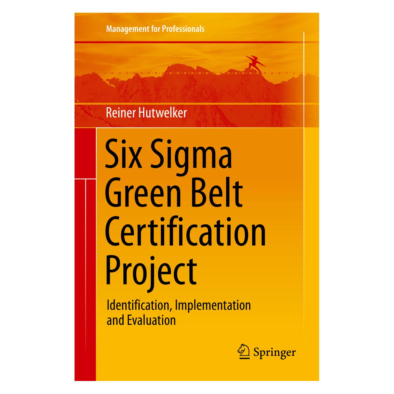Springer Six Sigma Green Belt Certification Project (Englisch, Hardcover, Reiner Hutwelker) (9783030319144)
