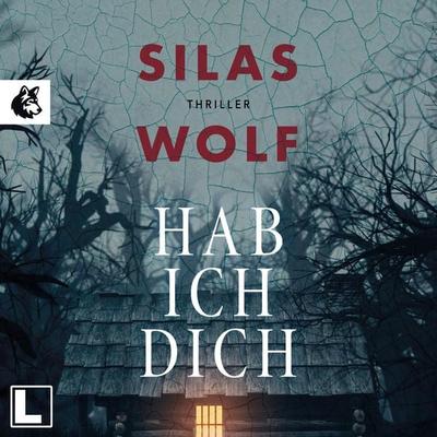 Hab ich dich - Silas Wolf, Audio, 4260158977852