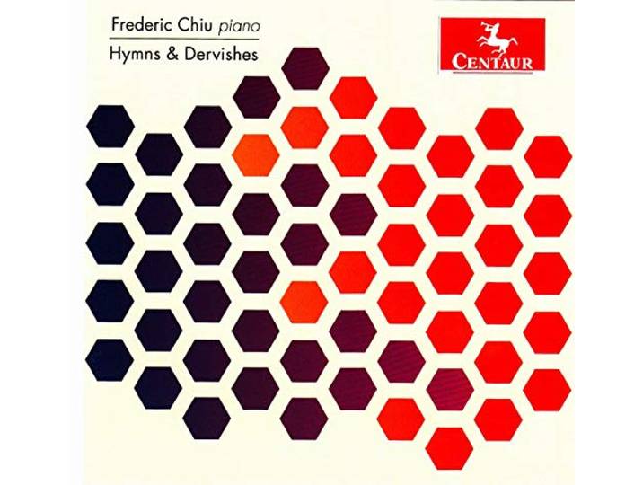 Frederic Chiu - Hymns & Dervishes