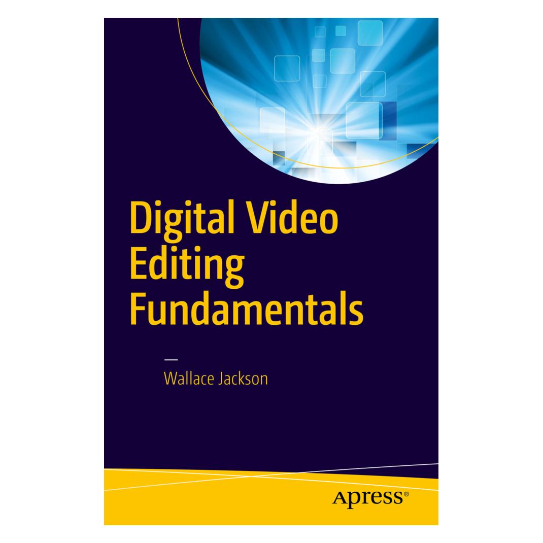 Springer Digital Video Editing Fundamentals (Englisch, Softcover, Wallace Jackson) (55612226)