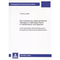 Die Umsetzung völkerrechtlicher Verträge in nationales Recht in Deutschland und Spanien, Fachbücher von Thomas Jelitte