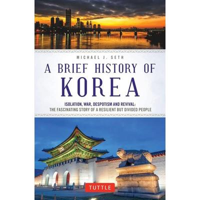 A Brief History of Korea, Taschenbuch von Michael J. Seth, Pan macmillan Ltd., 978-0-8048-5102-2