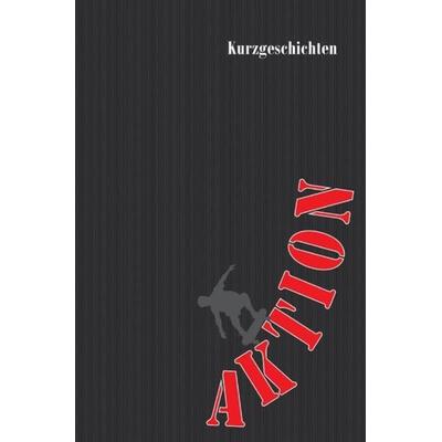 Kurz gesponnen / Aktion, Taschenbuch von Arno E. Müller, Epubli, 978-3-7450-6224-3