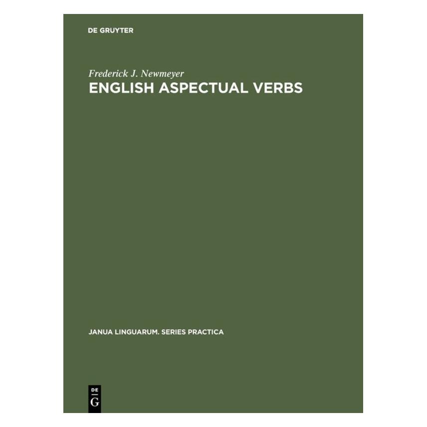 De Gruyter English Aspectual Verbs (Englisch, Hardcover, Frederick J. Newmeyer) (71878561)