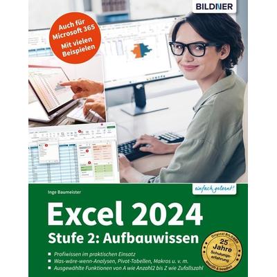 Excel 2024 - Stufe 2: Aufbauwissen von Inge Baumeister, Bildner Verlag, 978-3-8328-5725-7