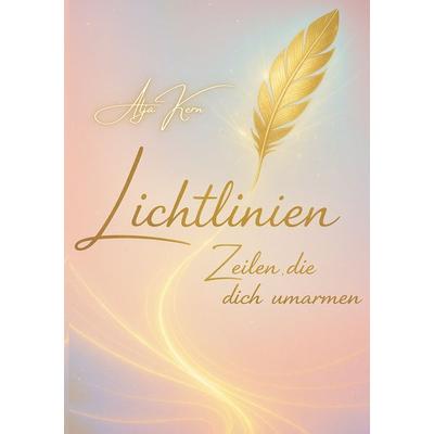 Lichtlinien, Taschenbuch von Alja Kern, BoD – Books on Demand, 978-3-695-17127-9