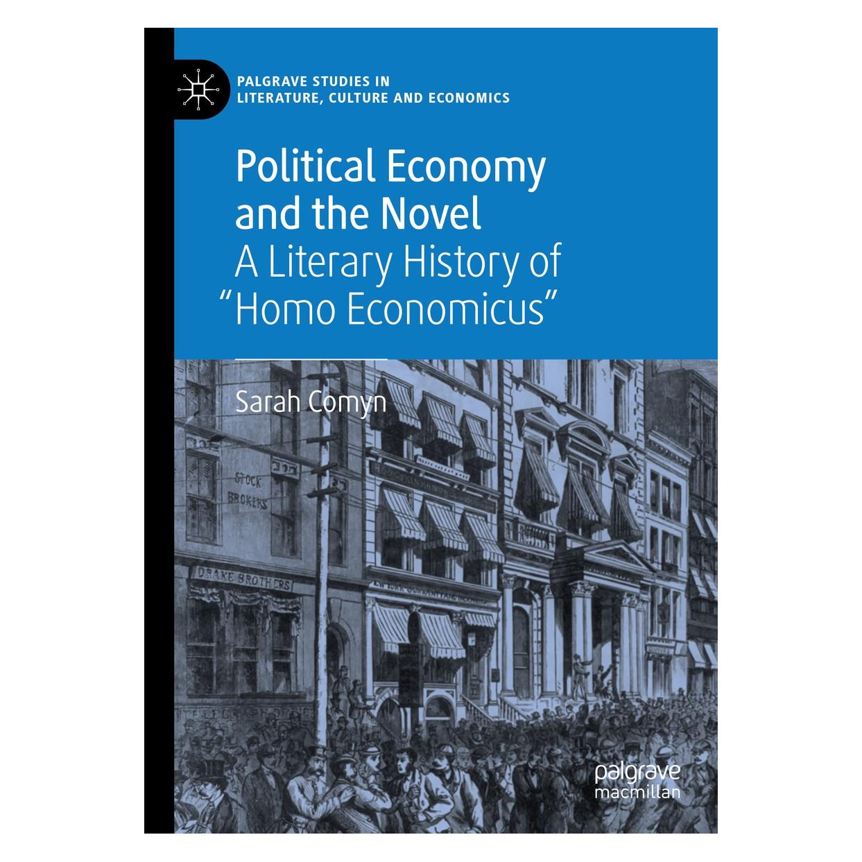 Springer Political Economy and the Novel (Englisch, Hardcover, Sarah Comyn) (9783319943244)