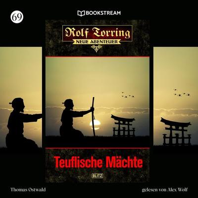 Rolf Torring - Neue Abenteuer, Folge 69: Teuflische Mächte - Thomas Ostwald, Audio, 9783991357612