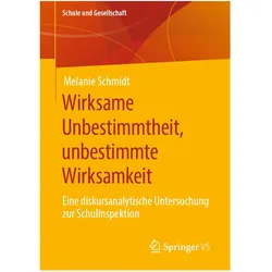Wirksame Unbestimmtheit, unbestimmte Wirksamkeit, Fachbücher von Melanie Schmidt