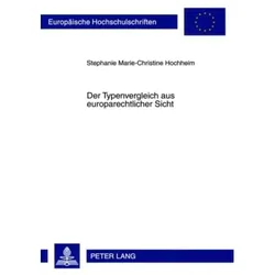 Der Typenvergleich aus europarechtlicher Sicht, Fachbücher von Stephanie Hochheim