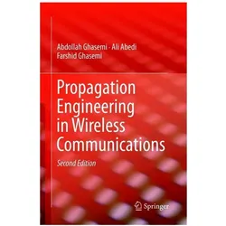 Propagation Engineering in Wireless Communications, Fachbücher von Abdollah Ghasemi, Ali Abedi, Farshid Ghasemi