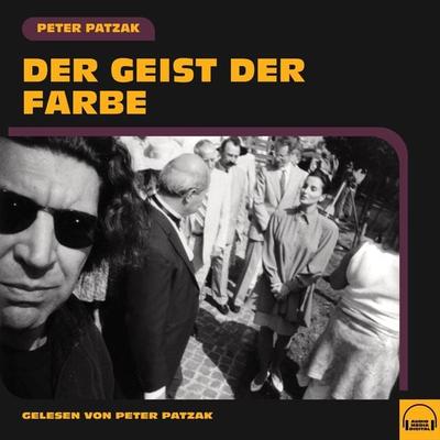 Der Geist der Farbe - Peter Patzak, Audio, 9783991580515