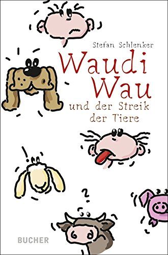 Stefan Schlenker - Waudi Wau und der Streik der Tiere - Preis vom 18.10.2026 19:22:15 h