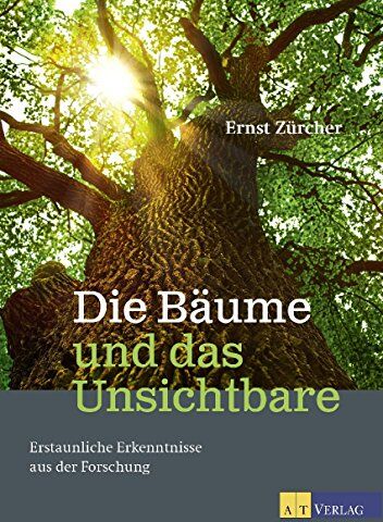 Ernst Zürcher - Die Bäume und das Unsichtbare: Erstaunliche Erkenntnisse aus der Forschung - Preis vom 30.09.2026 09:01:18 h