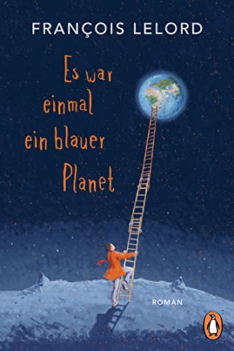 François Lelord - Es war einmal ein blauer Planet: Roman - Preis vom 14.10.2026 23:07:16 h