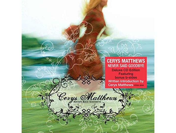 Cerys Matthews - Never Said Goodbye
