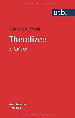 Klaus von Stosch - Theodizee (Grundwissen Theologie, Band 3867) - Preis vom 11.10.2026 03:10:56 h