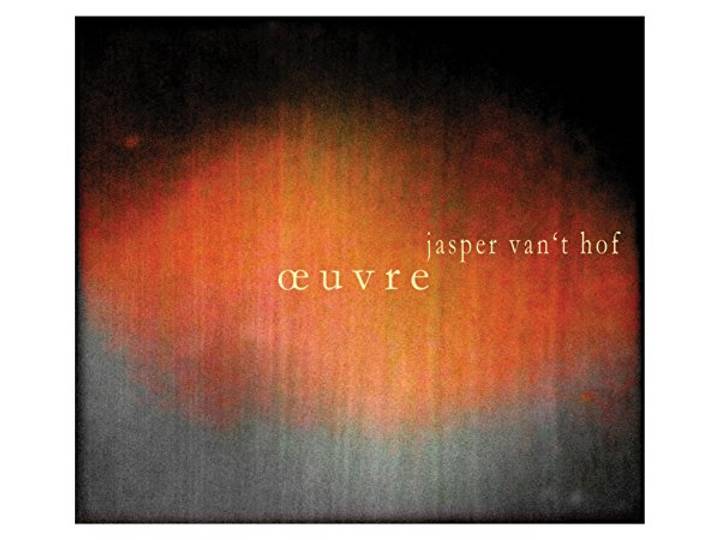 Jasper Van 't Hof - Oeuvre