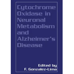 Cytochrome Oxidase in Neuronal Metabolism and Alzheimer's Disease, Fachbücher