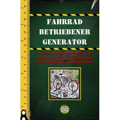 Survival / Fahrrad Betriebener Generator, Taschenbuch von Jim H. Marrow, Epubli, 978-3-8187-7305-2