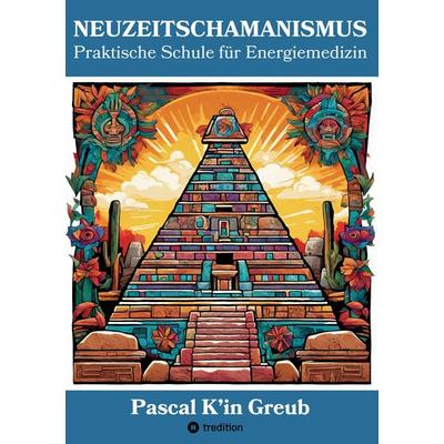 NEUZEITSCHAMANISMUS (Arbeitsbuch mit 77 Übungen und Ritualen, 4 Einweihungszeremonien und unzähligen Maya-Yoga-Techniken; 6 Gratis-Videos mit QR-Code