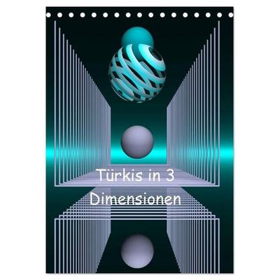 Türkis in 3 Dimensionen (Tischkalender 2027 DIN A5 hoch), CALVENDO Monatskalender