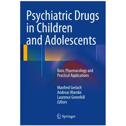 Psychiatric Drugs in Children and Adolescents, Fachbücher von Manfred Gerlach, Andreas Warnke, Laurence Greenhill
