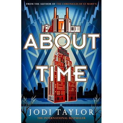 About Time, Taschenbuch von Jodi Taylor, Headline Book, 978-1-4722-8694-9