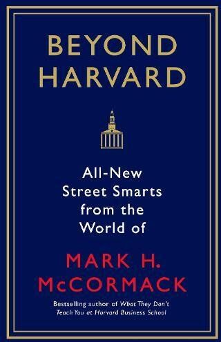 McCormack, Mark H. - What They Can't Teach You at Harvard Business School: All new Street Smarts from the World of Mark H. McCormack - Preis vom 10.10.2026 11:48:34 h
