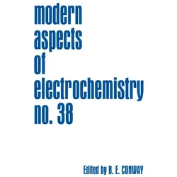 Modern Aspects of Electrochemistry, Number 38, Fachbücher von B. E. Conway