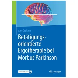 Betätigungsorientierte Ergotherapie bei Morbus Parkinson, Fachbücher von Amy Orellana