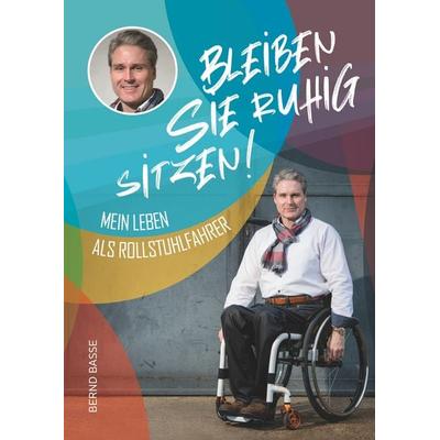 Bleiben Sie ruhig sitzen!, Gebundene Ausgabe von Bernd Basse, BoD – Books on Demand, 978-3-7504-1364-1
