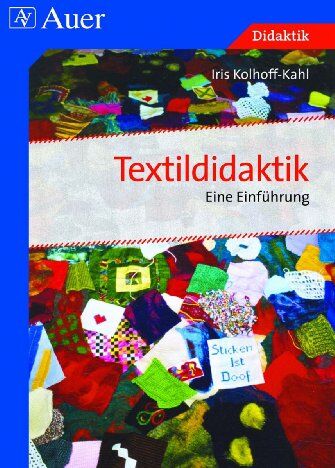Iris Kolhoff-Kahl - Textildidaktik: Eine Einführung - Preis vom 09.10.2026 07:28:09 h