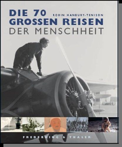 Robin Hanbury-Tenision - Die siebzig grossen Reisen der Menschheit - Preis vom 17.10.2026 19:25:27 h