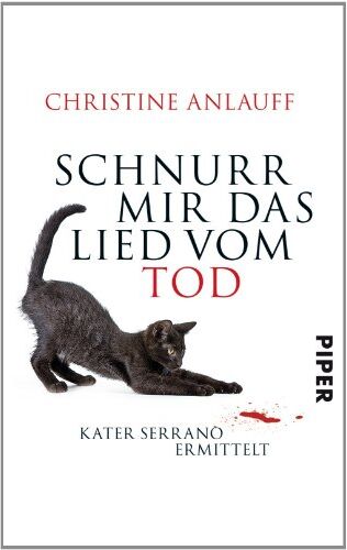 Christine Anlauff - Schnurr mir das Lied vom Tod: Kater Serrano ermittelt - Preis vom 09.10.2026 07:28:09 h