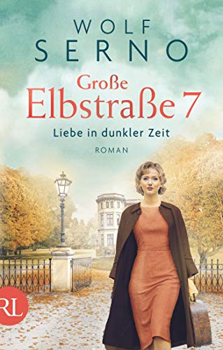 Wolf Serno - Große Elbstraße 7 - Liebe in dunkler Zeit: Roman (Geschichte einer Hamburger Arztfamilie, Band 2) - Preis vom 18.10.2026 19:22:15 h