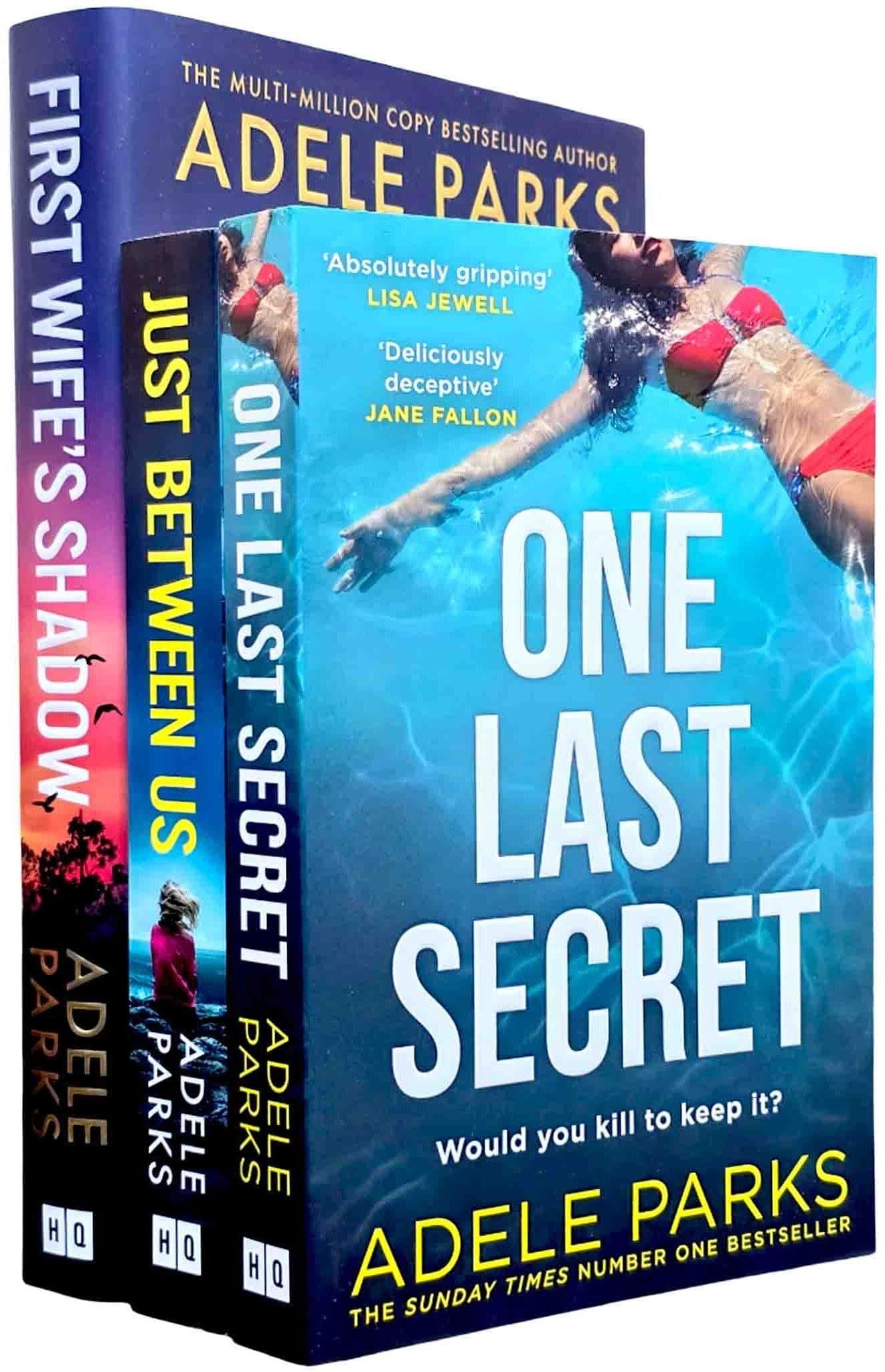Adele Park's: One Last Secret, Just Between Us & First Wife’s Shadow 3 Books Collection Set - Fiction - Paperback/Hardback HarperCollins Publishers