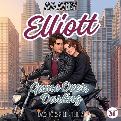 Elliott. Game Over, Darling - Das Hörspiel Teil 2 - Ava Avery, Audio, 4069829320269