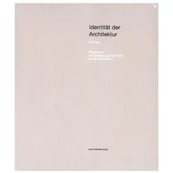 Identitt der Architektur VI - Positionen zur Bedeutung der Form in der Architektur, Fachbücher von Matthias Schirren, Jasper Cepl, Uwe Schröder