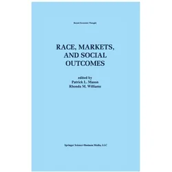 Race, Markets, and Social Outcomes, Fachbücher von Patrick L. Mason, Rhonda Williams