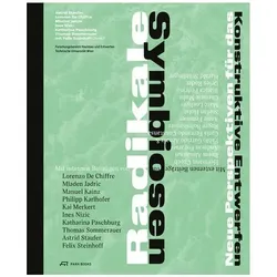 Radikale Symbiosen, Sachbücher von Astrid Staufer, Lorenzo De Chiffre, Katharina Paschburg, Mladen Jadrić, Felix Steinhoff, Thomas Sommerauer, Ines Nizić