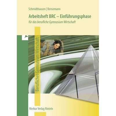 Arbeitsheft BRC - Einführungsphase, Taschenbuch von Michael Schmidthausen,Elisabeth Bensemann, Merkur Rinteln, 978-3-8120-1160-0
