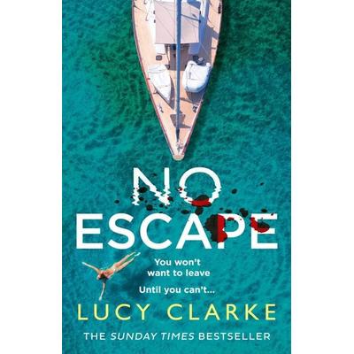 NO ESCAPE PB, Taschenbuch von Lucy Clarke, HarperCollins, 978-0-00-829340-6